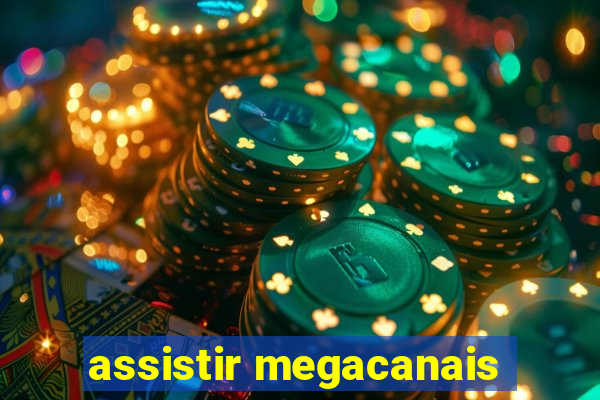 assistir megacanais